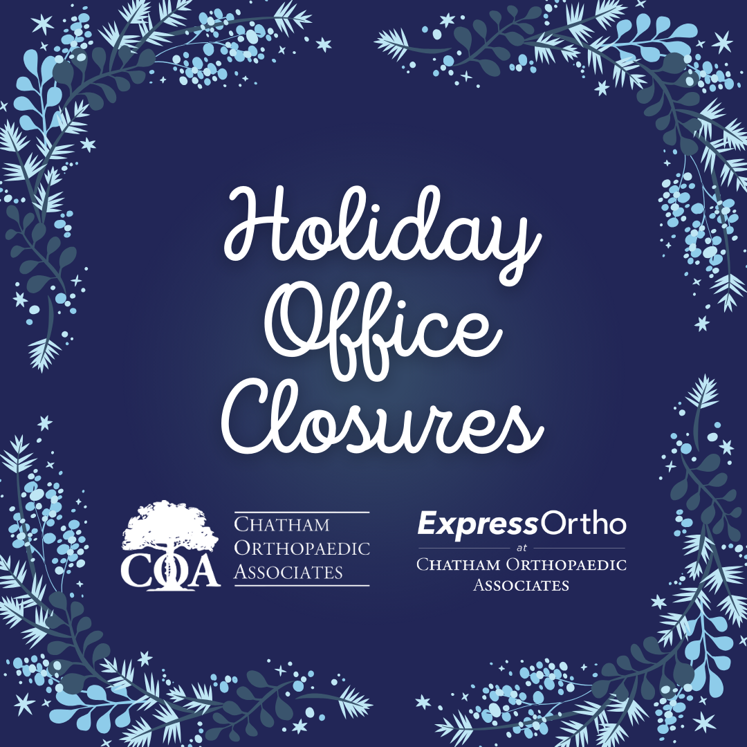 Holiday Office Closures Chatham Orthopaedics